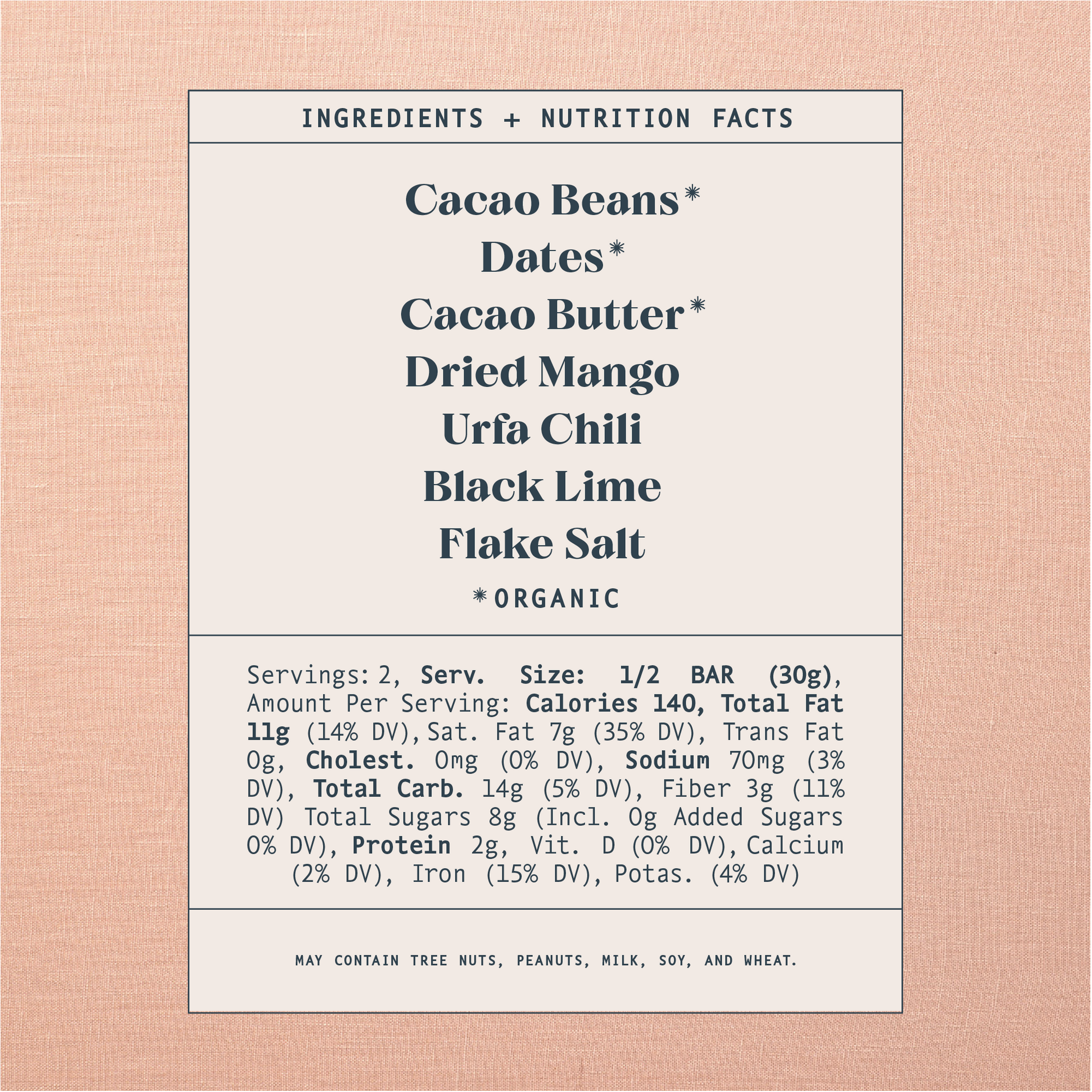 List of ingredients and nutrition facts on a warm brown background. Ingredients list contains: Cacao Beans*, Dates*, Cacao Butter*, Dried Mango, Urfa Chili, Black Lime, Flake Salt. Astricts indicate organic products. Products made in a facility that also handles tree nuts, peanuts, milk, soy and wheat.